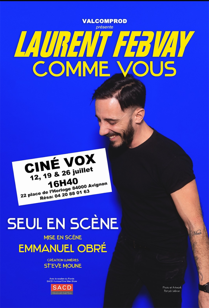 laurent febvay comme vous cinévox théâtre