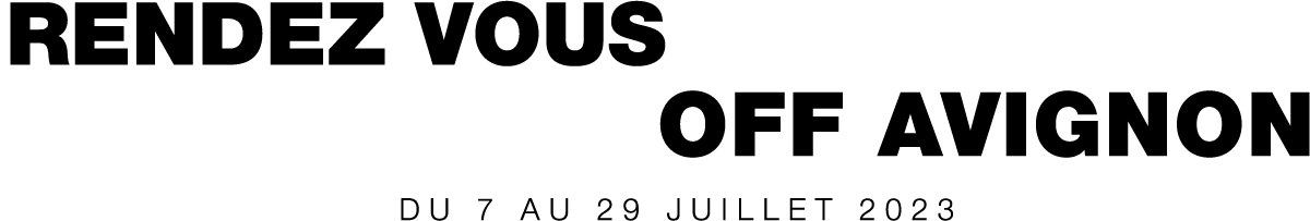 rdv au festival off 2023